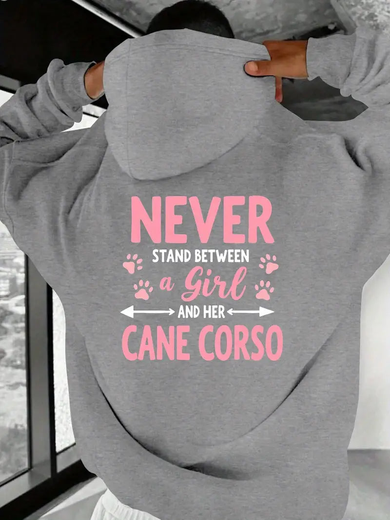 "Never Stand Between a Girl and Her Cane Corso" Hoodie